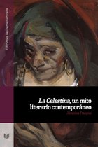 Ediciones de Iberoamericana 114 - La Celestina, un mito literario contemporáneo