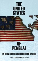 The United States of Penglai: on How China Conquered the World