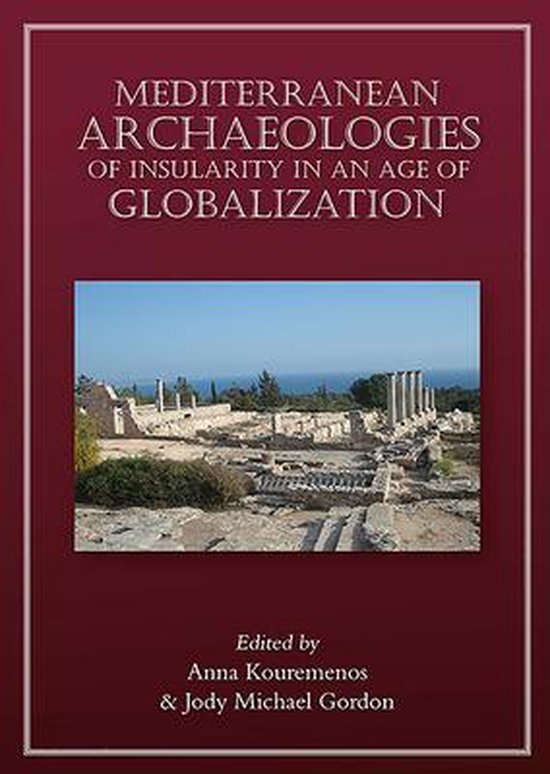 Mediterranean Archaeologies of Insularity in the Age of Glob ... - cover