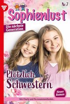 Sophienlust - Die nächste Generation 7 - Plötzlich Schwestern
