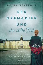 Historischer Kriminalroman - Der Grenadier und der stille Tod