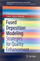 SpringerBriefs in Applied Sciences and Technology - Fused Deposition Modeling