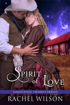Haunting Hearts Series 4 - Spirit of Love (Haunting Hearts Series, Book 4)