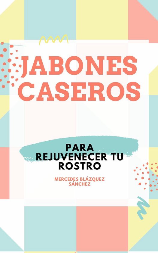 JABONES CASEROS PARA REJUVENECER TU ROSTRO - cover