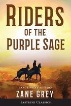 Riders of the Purple Sage (Annotated) LARGE PRINT