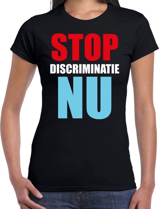 Stop discriminatie NU protest t-shirt zwart voor dames - staken / betoging / demonstratie shirt S