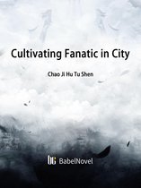 Volume 4 4 - Cultivating Fanatic in City