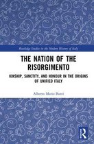 Routledge Studies in the Modern History of Italy - The Nation of the Risorgimento