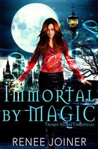 Thorne Sisters Chronicles 3 - Immortal By Magic