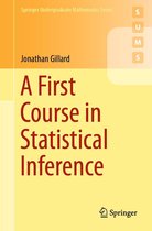 Springer Undergraduate Mathematics Series - A First Course in Statistical Inference