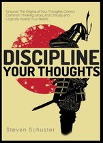 Mental DIscipline 3 - Discipline Your Thoughts