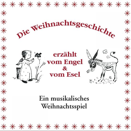 Die Weihnachtsgeschichte erzählt vom Engel & vom Esel - cover