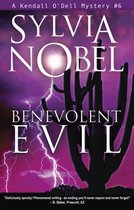 A Kendall O'Dell Mystery 6 - Benevolent Evil