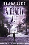 Adam Lapid Mysteries 5 - A Deadly Act