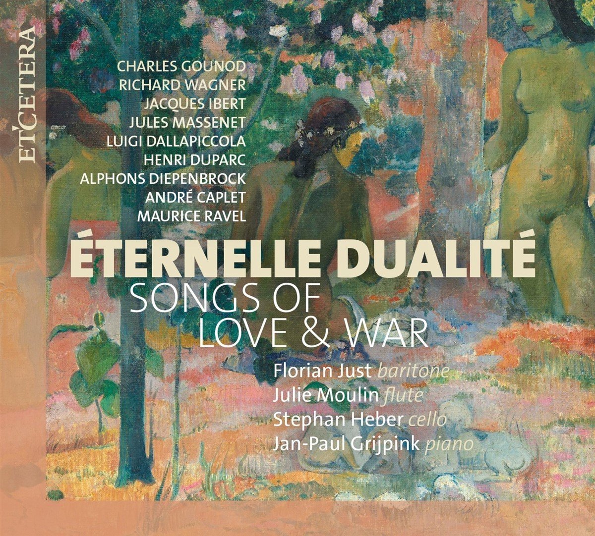 Florian Just, Jean-Paul Grijpink, Julie Moulin - Éternelle Dualité: Songs Of Love & War (CD)