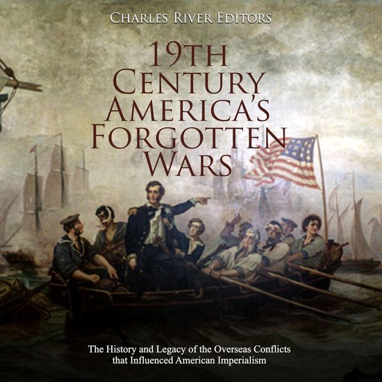 19th Century America’s Forgotten Wars: The History and Leg ... - cover