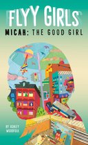 Flyy Girls 2 - Micah: The Good Girl #2