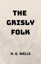 The Grisly Folk