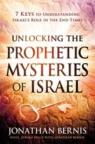 Unlocking the Prophetic Mysteries of Israel