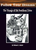 Follow Your Dreams: The Voyage of the Southern Cross