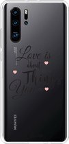 Casetastic Huawei P30 Pro Hoesje - Softcover Hoesje met Design - Love is about Print