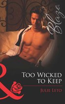Too Wicked to Keep (Mills & Boon Blaze) (Legendary Lovers - Book 3)