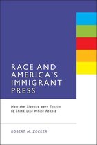 Race and America's Immigrant Press