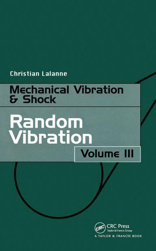 Boekomslag van Mechanical Vibration & Shock: Random Vibration, Volume III door Christian Lalanne in groen en grijs.