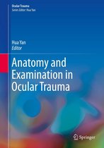 Ocular Trauma - Anatomy and Examination in Ocular Trauma