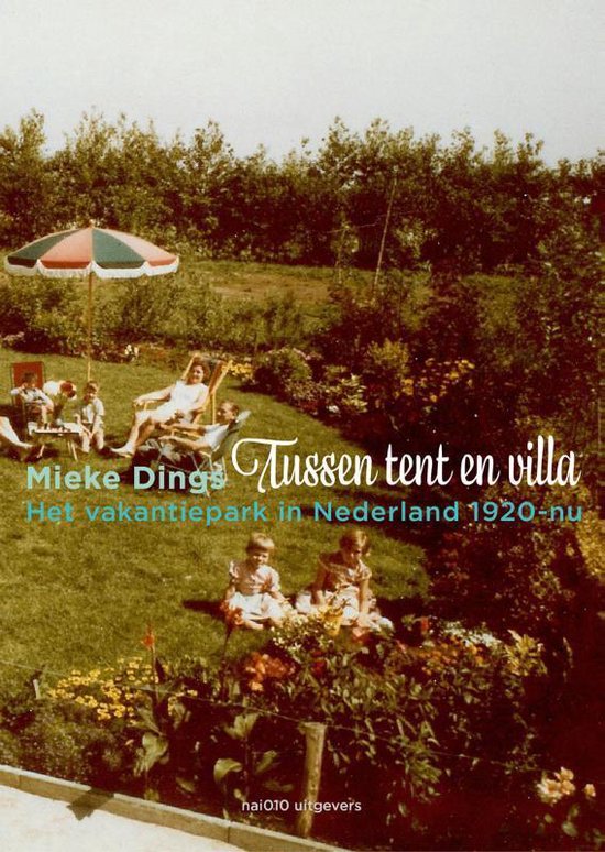 | Tussen tent en villa, Mieke Dings | 9789462080744 Tussen tent en villa Architectuur.nl