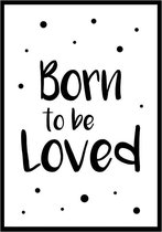 Punt. Poster - Born To Be Loved - 70 X 50 Cm - Zwart En Wit