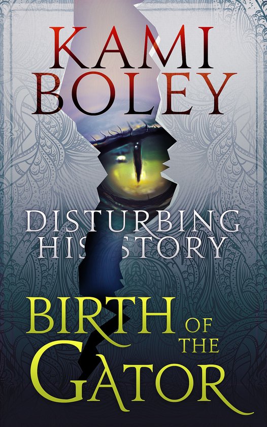 The Disturbing History Saga 1 - Birth of the Gator - cover
