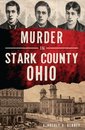 Omslag Murder in Stark County, Ohio