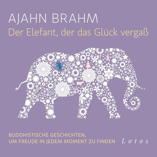Der Elefant, der das Glück vergaß - cover