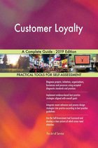 Customer Loyalty A Complete Guide - 2019 Edition