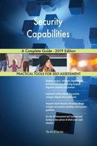 Security Capabilities A Complete Guide - 2019 Edition