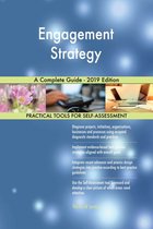 Engagement Strategy A Complete Guide - 2019 Edition