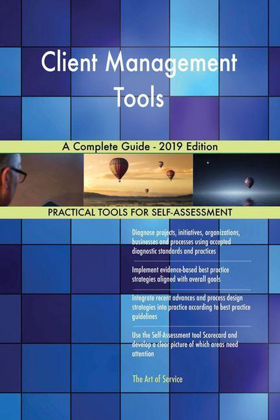 Client Management Tools A Complete Guide - 2019 Edition (ebook ...