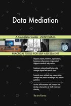 Data Mediation A Complete Guide - 2020 Edition