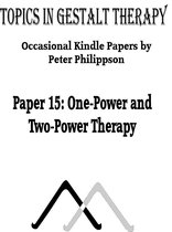 Topics in Gestalt Therapy 15 - One-Power and Two-Power Therapy