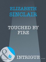 Touched By Fire (Mills & Boon Intrigue)