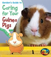 Pets' Guides - Gordon's Guide to Caring for Your Guinea Pigs