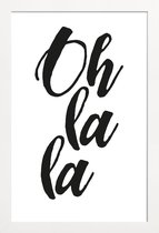 JUNIQE - Poster met houten lijst Oh la la -13x18 /Wit & Zwart