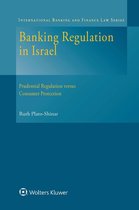International Banking and Finance Law Series - Banking Regulation in Israel