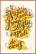JUNIQE - Poster met kunststof lijst Supercalifragilisticexpialidocious