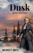 Warrior Series 1 - Dusk: Warrior Series Book 1