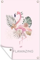 Tuinposter - Tuindoek - Tuinposters buiten - Flamingo - Bloemen - Quotes - 80x120 cm - Tuin