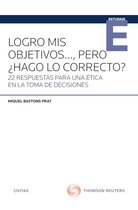 Estudios - Logro mis objetivos…, pero ¿hago lo correcto?