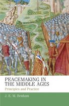 Manchester Medieval Studies 35 - Peacemaking in the Middle Ages