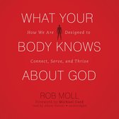 What Your Body Knows about God